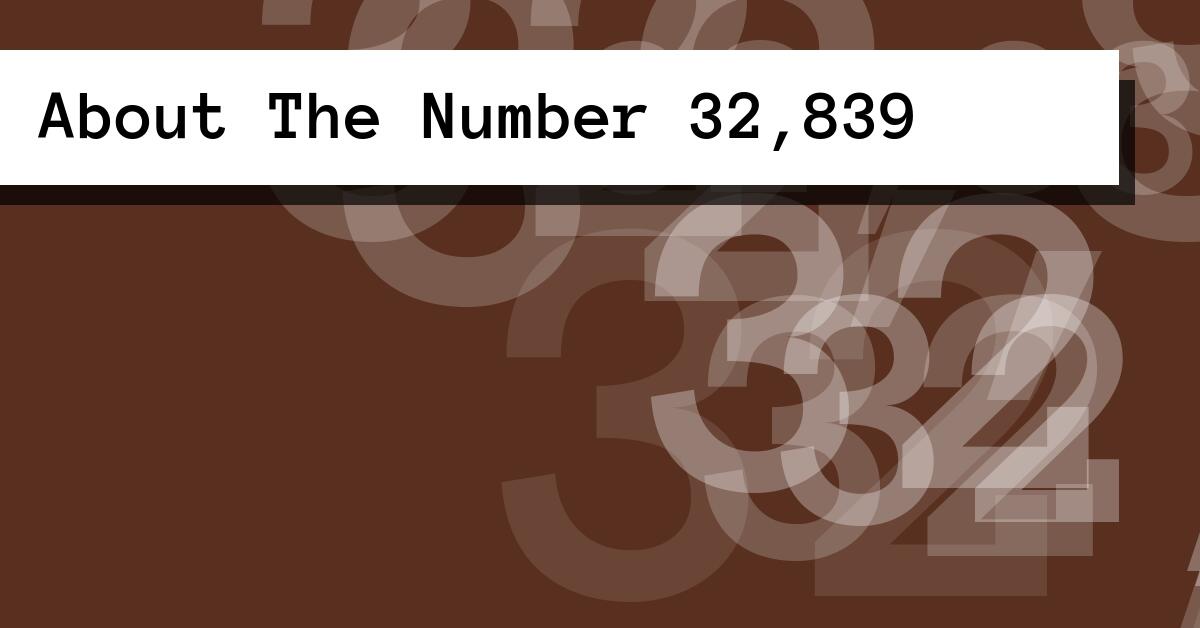 About The Number 32,839