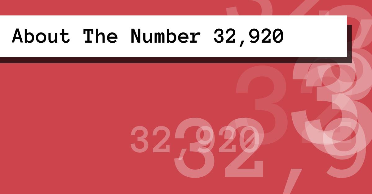 About The Number 32,920