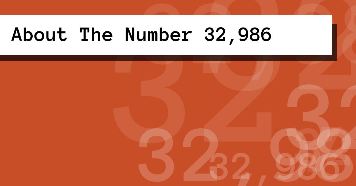 About The Number 32,986