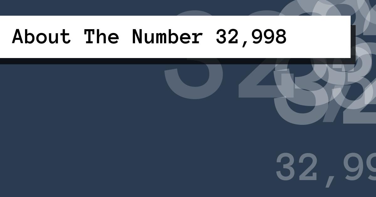 About The Number 32,998