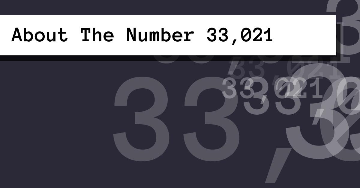 About The Number 33,021
