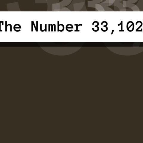 About The Number 33,102