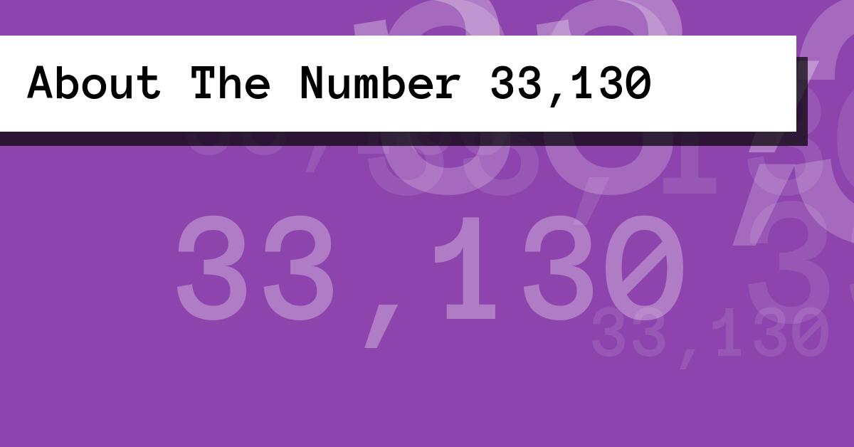 About The Number 33,130
