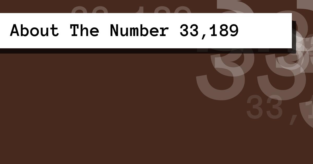 About The Number 33,189