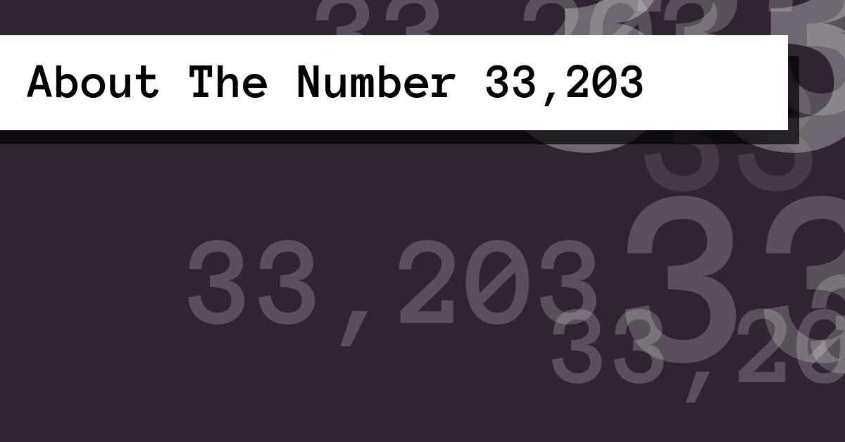 About The Number 33,203