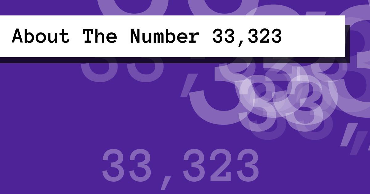 About The Number 33,323