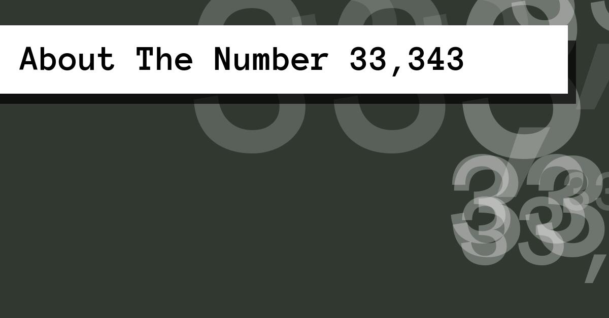 About The Number 33,343