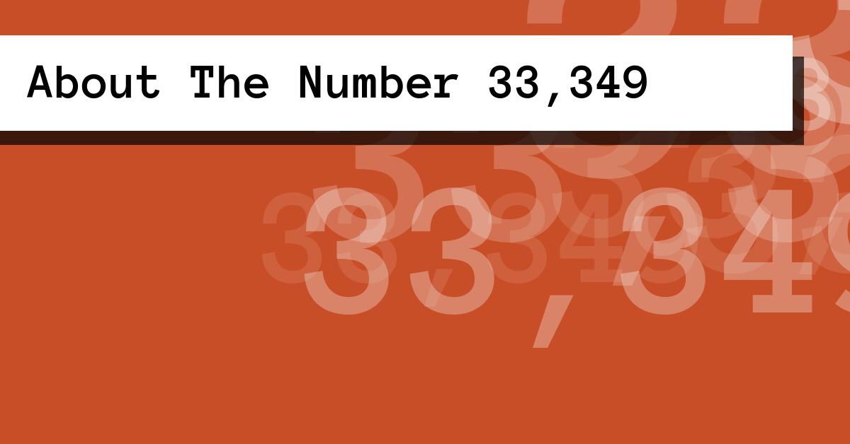 About The Number 33,349