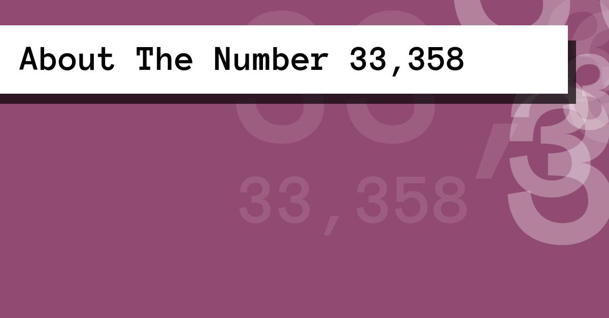 About The Number 33,358