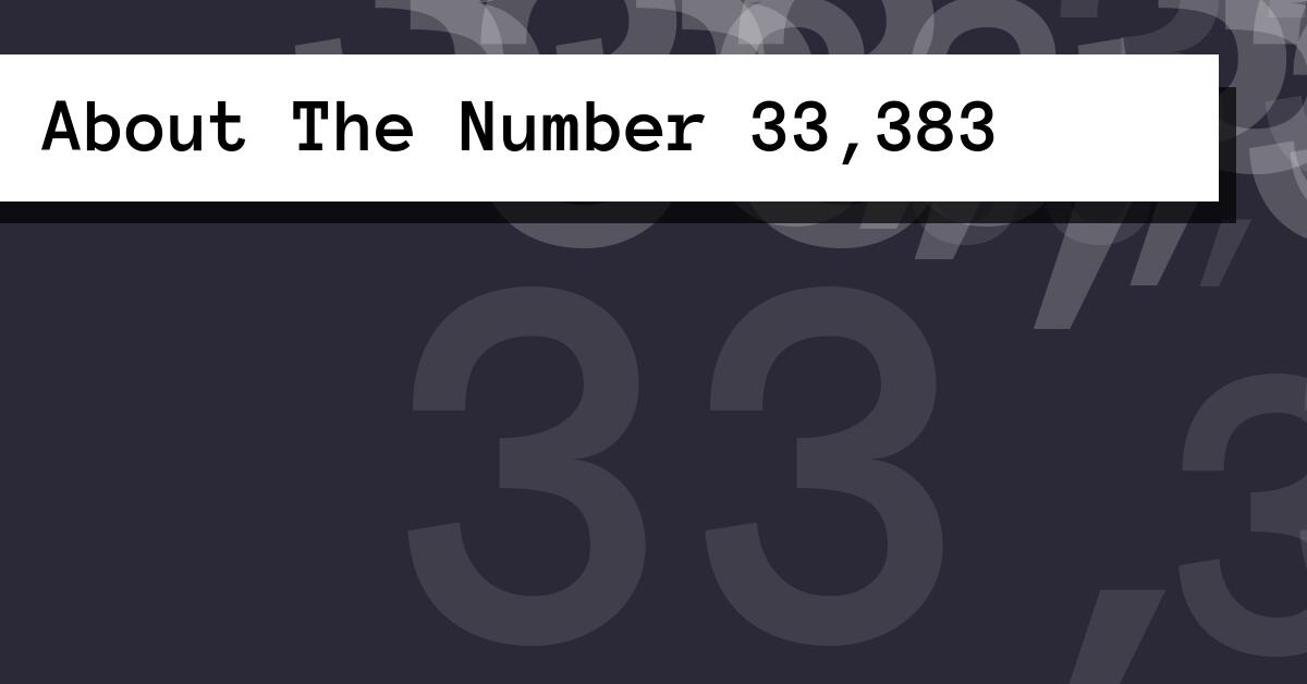 About The Number 33,383