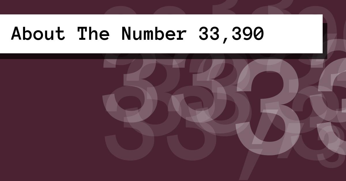 About The Number 33,390