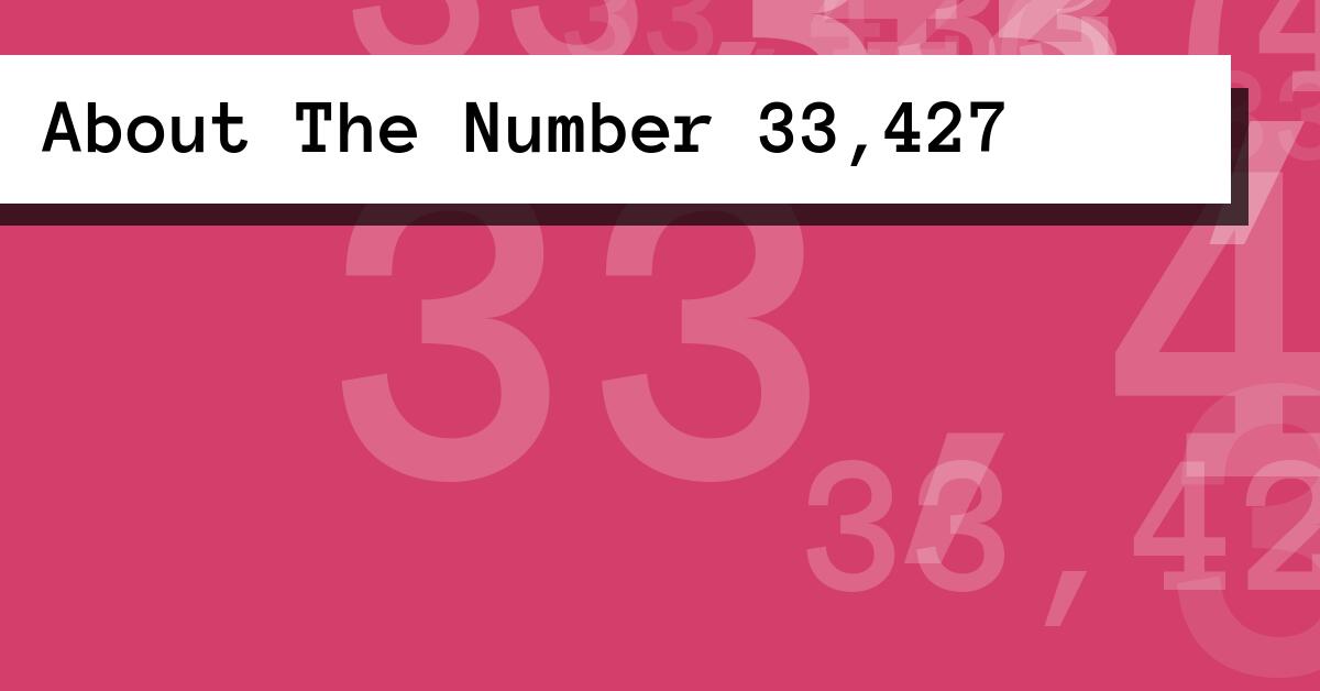 About The Number 33,427