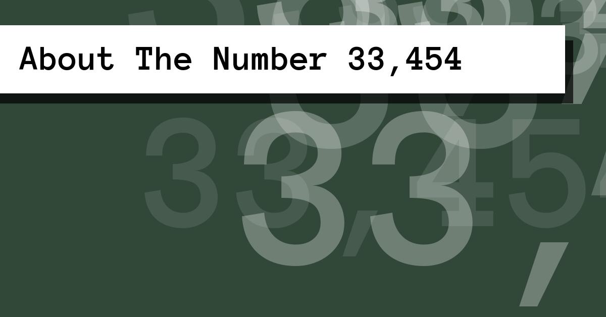 About The Number 33,454