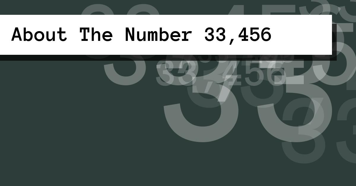 About The Number 33,456