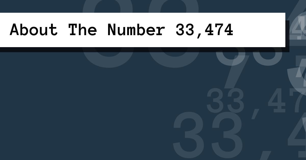 About The Number 33,474