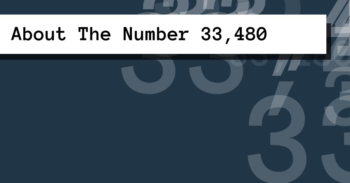 About The Number 33,480