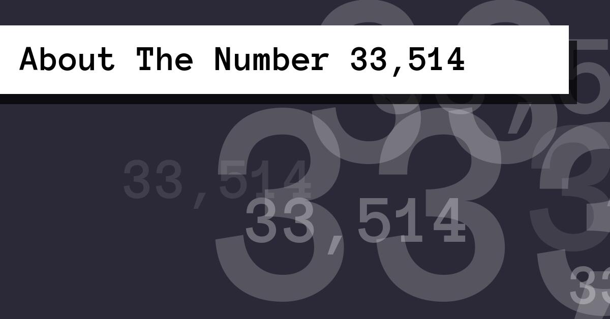 About The Number 33,514