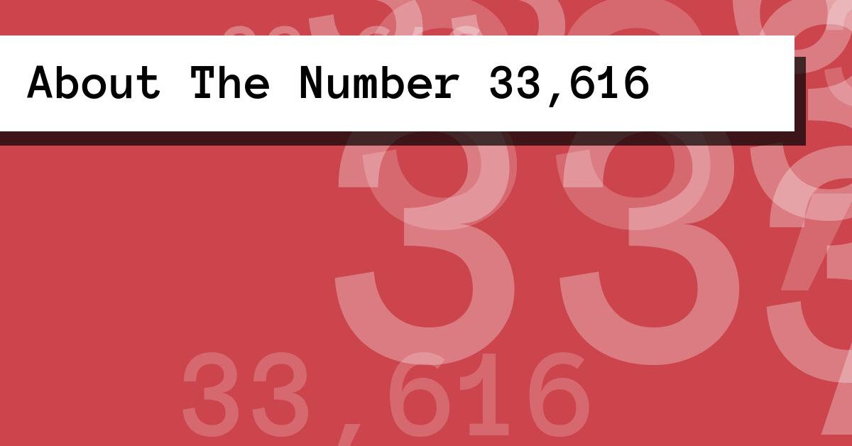 About The Number 33,616