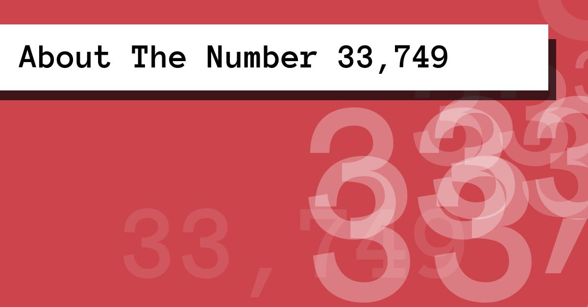 About The Number 33,749