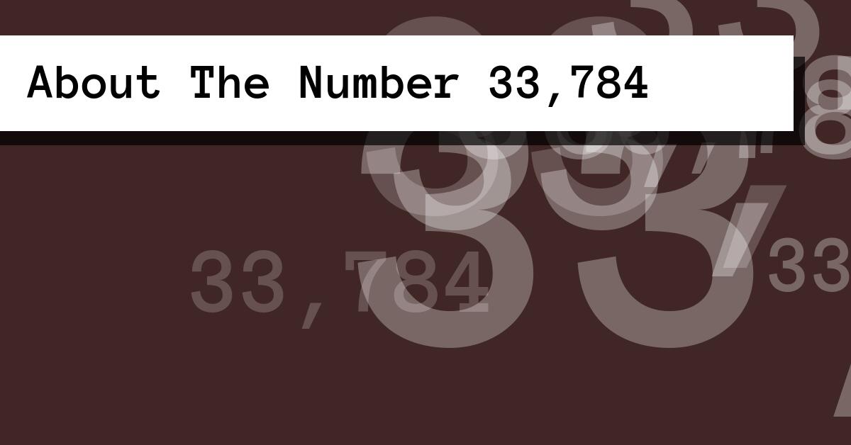 About The Number 33,784