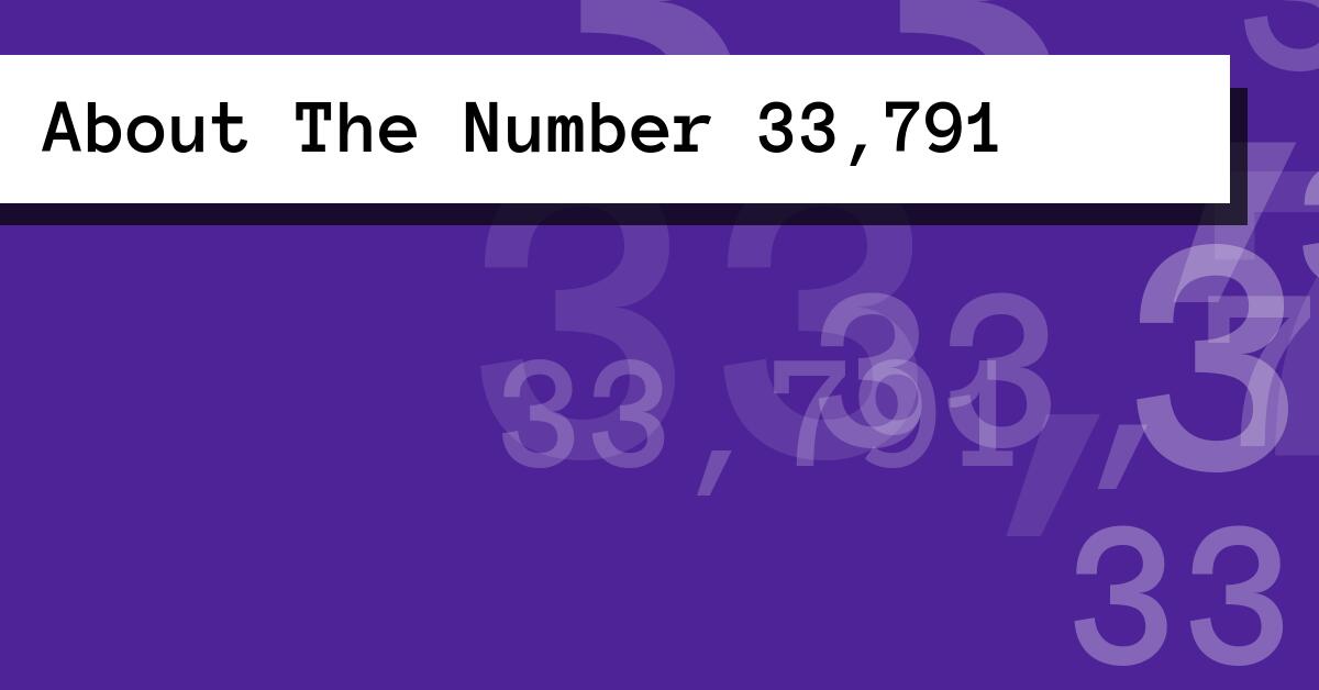 About The Number 33,791