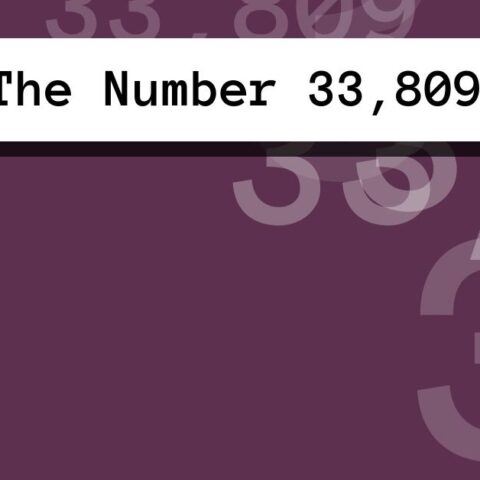 About The Number 33,809