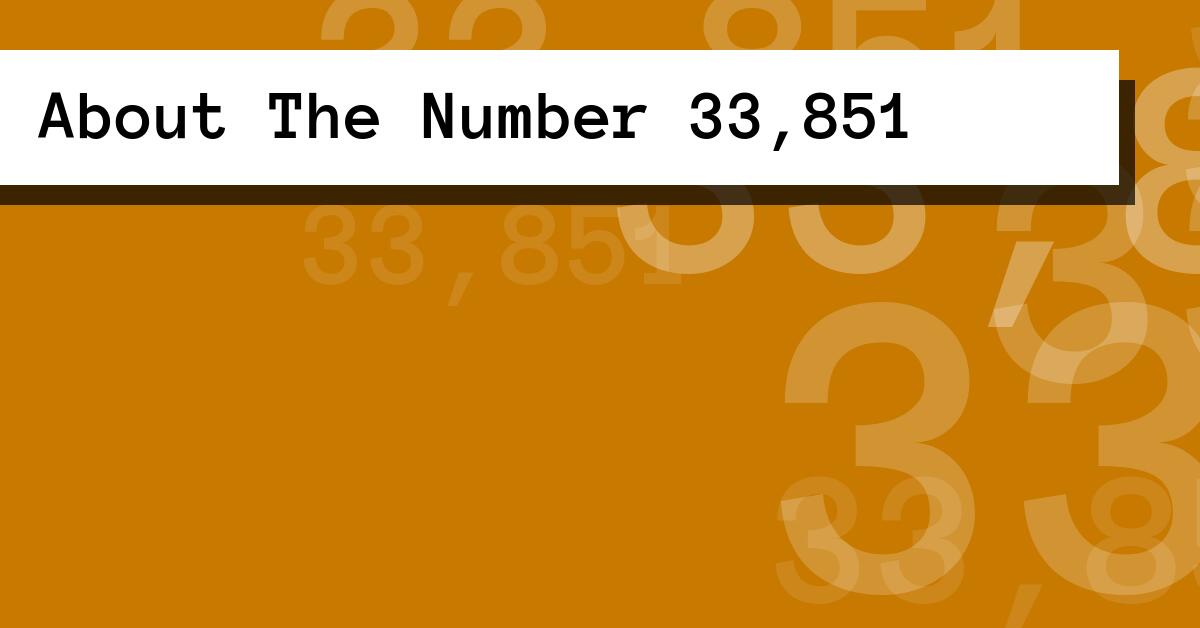 About The Number 33,851