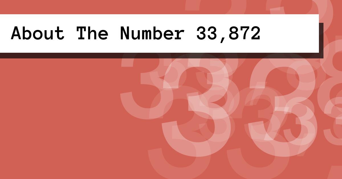 About The Number 33,872