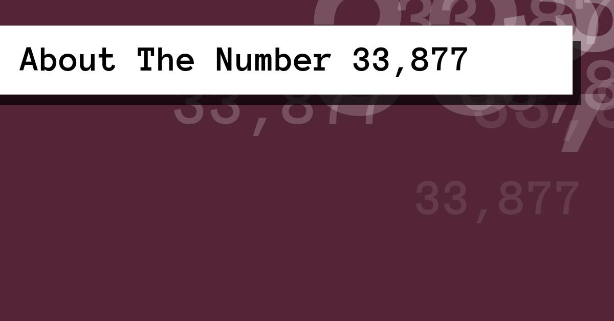 About The Number 33,877