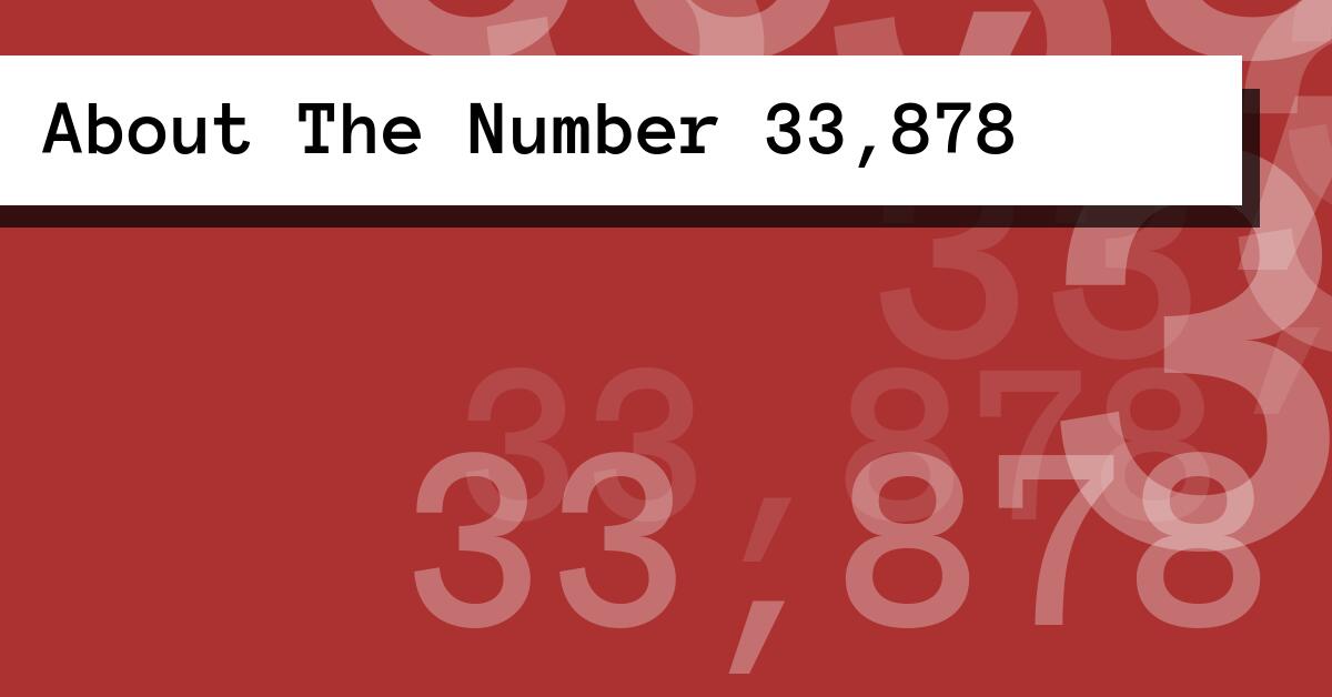 About The Number 33,878