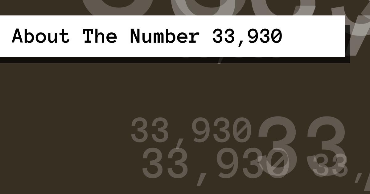 About The Number 33,930