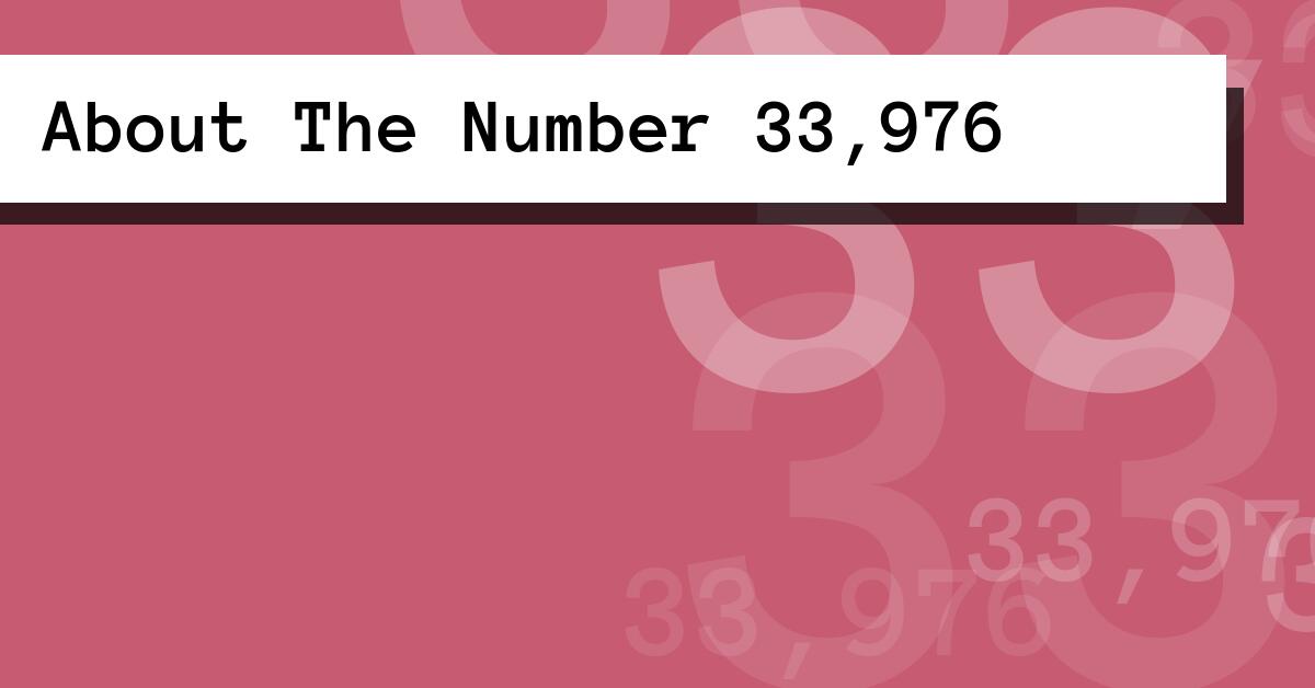 About The Number 33,976