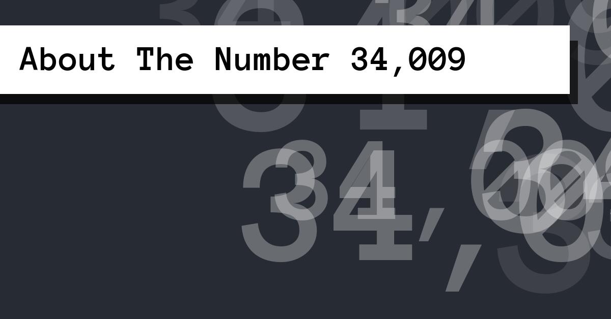 About The Number 34,009