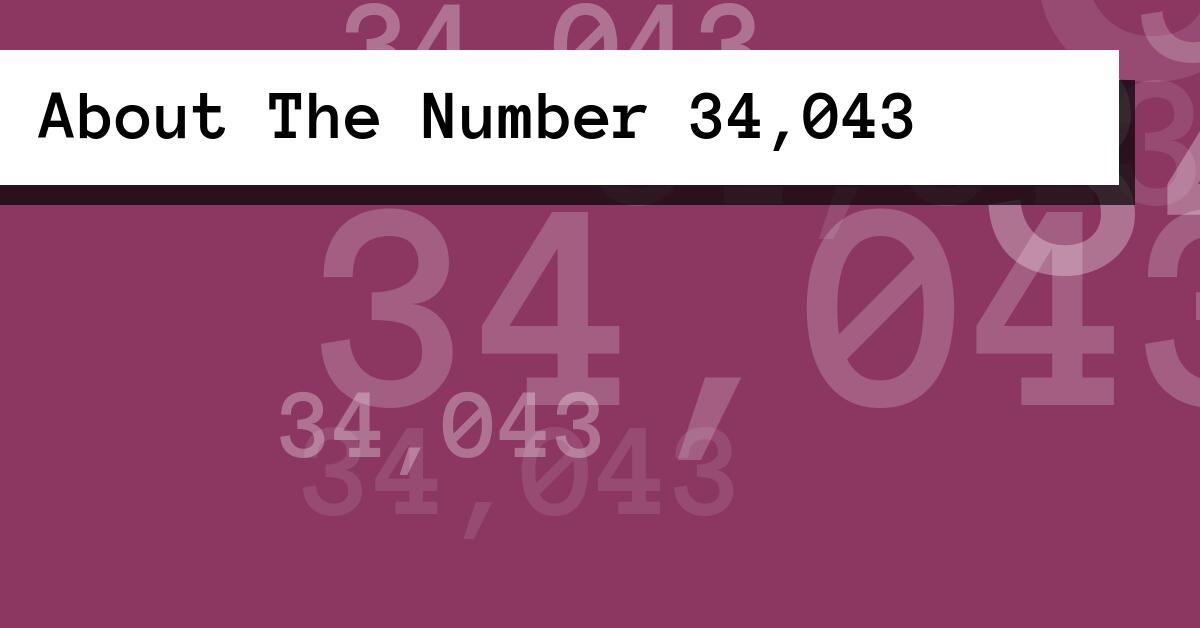 About The Number 34,043