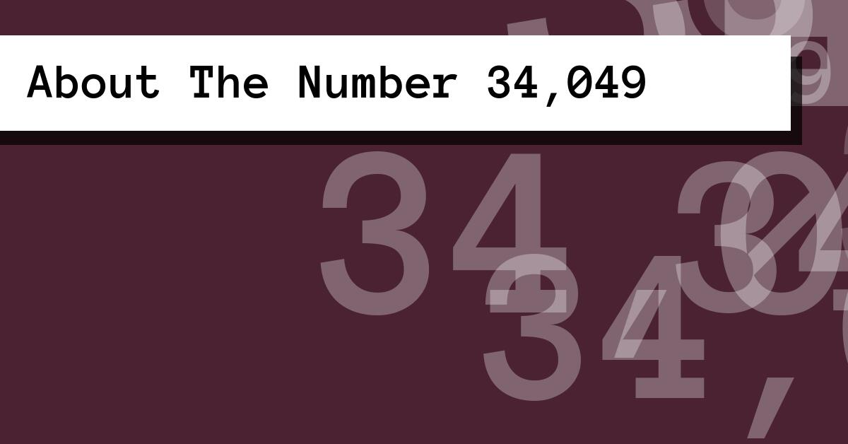 About The Number 34,049