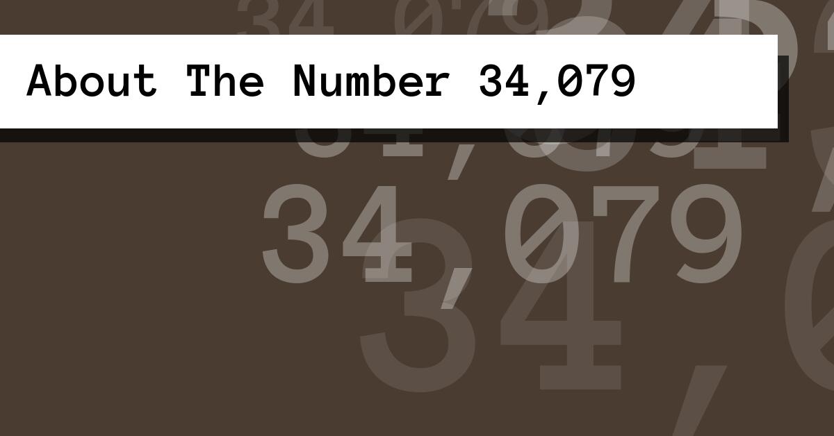 About The Number 34,079