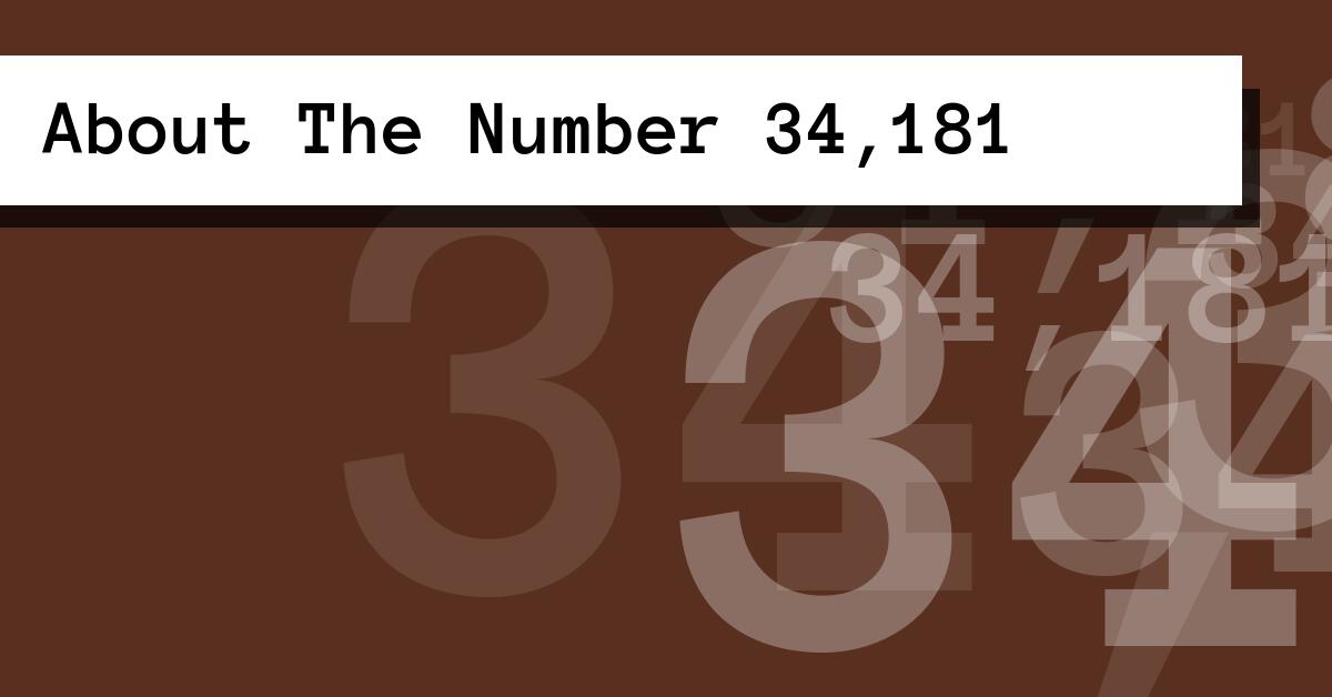 About The Number 34,181
