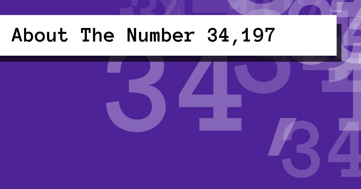 About The Number 34,197