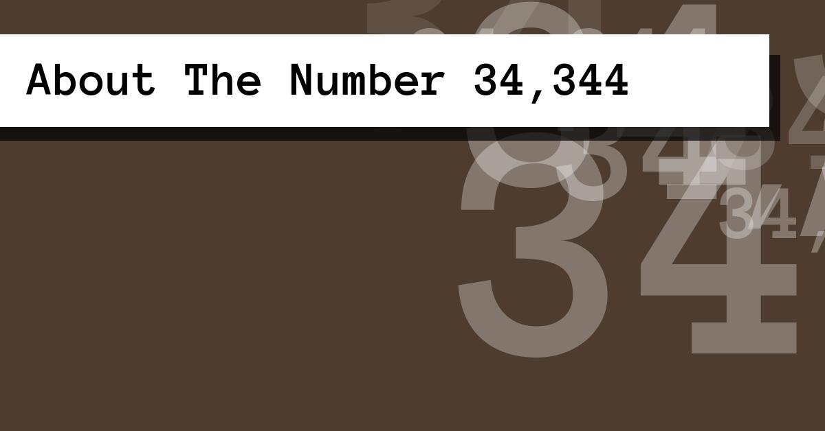 About The Number 34,344