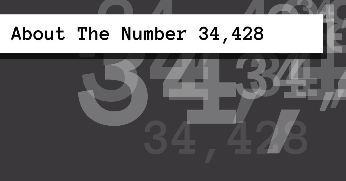 About The Number 34,428