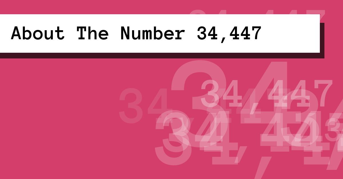 About The Number 34,447