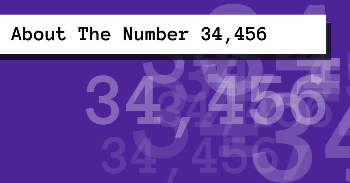 About The Number 34,456