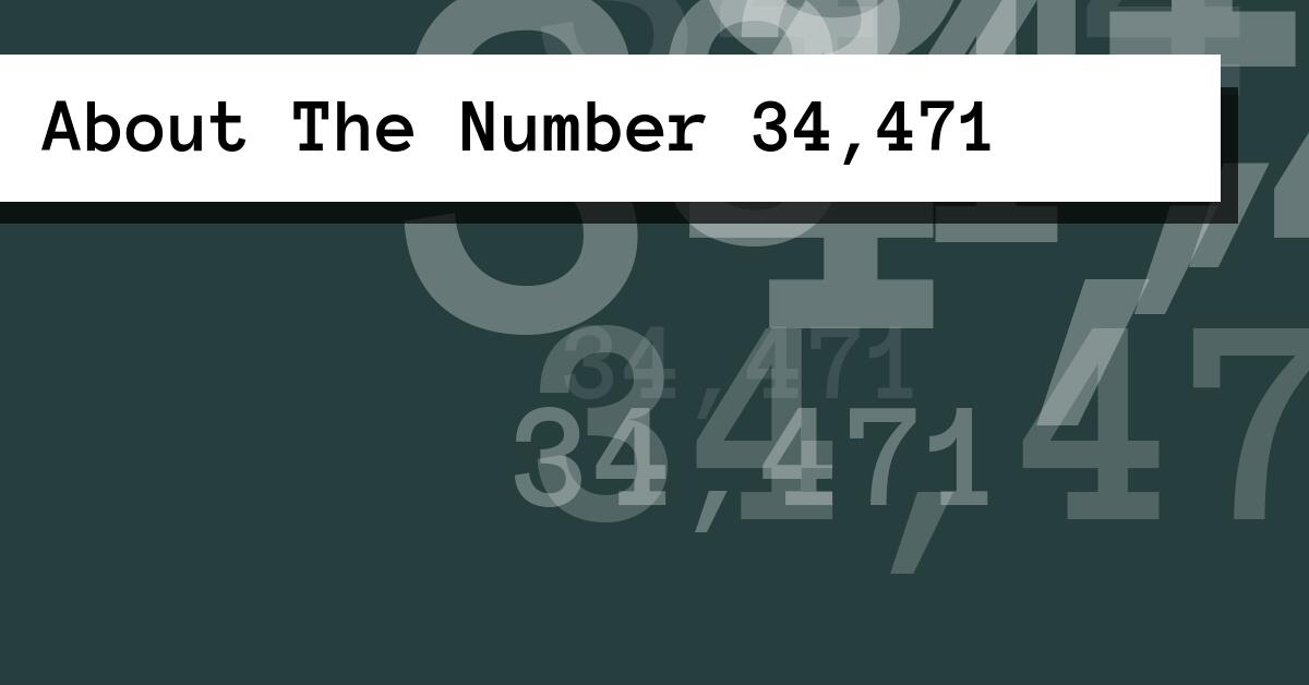 About The Number 34,471