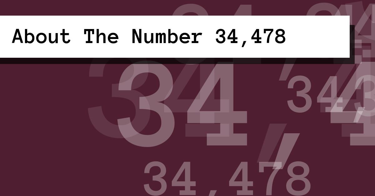 About The Number 34,478