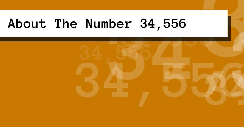 Number 0456 About The Number 34,556