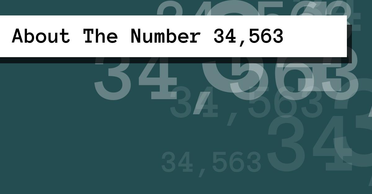 About The Number 34,563