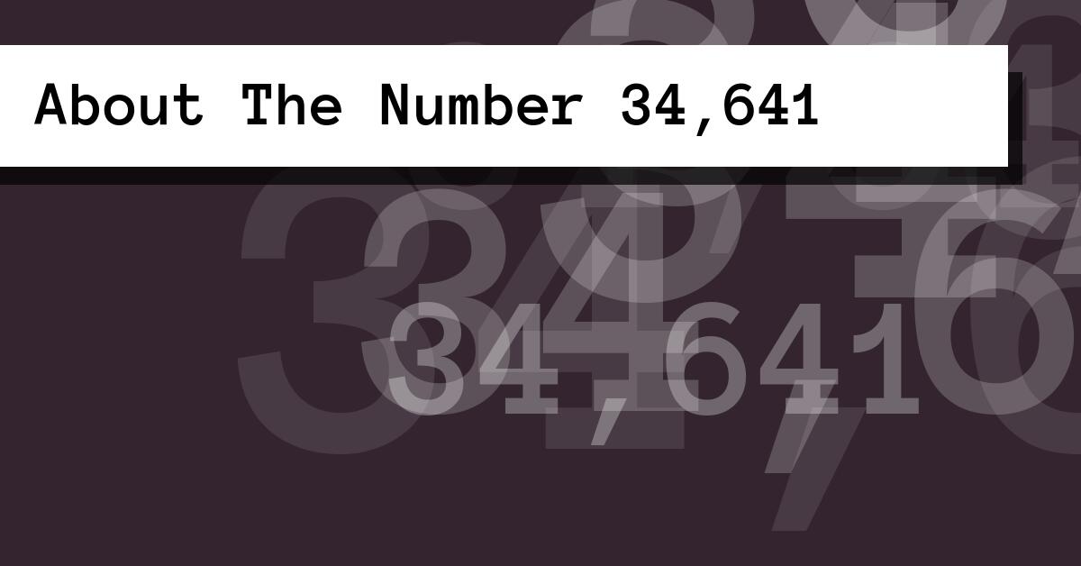 About The Number 34,641
