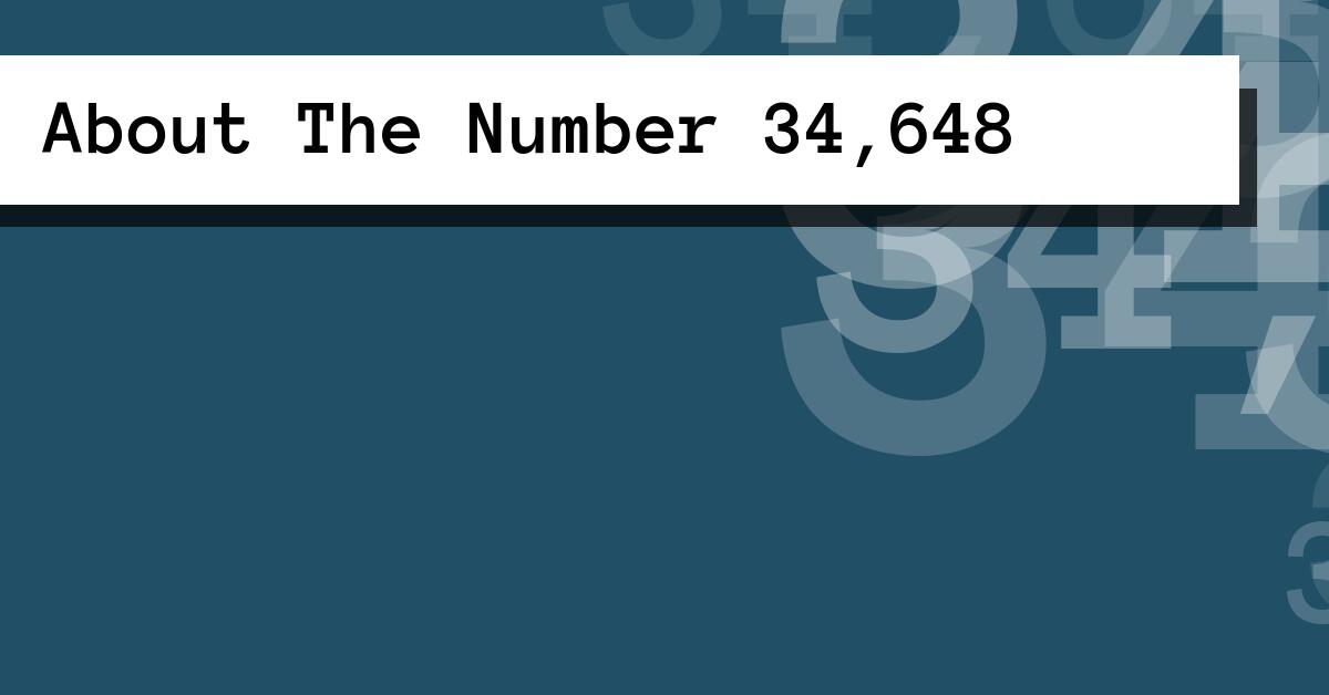 About The Number 34,648