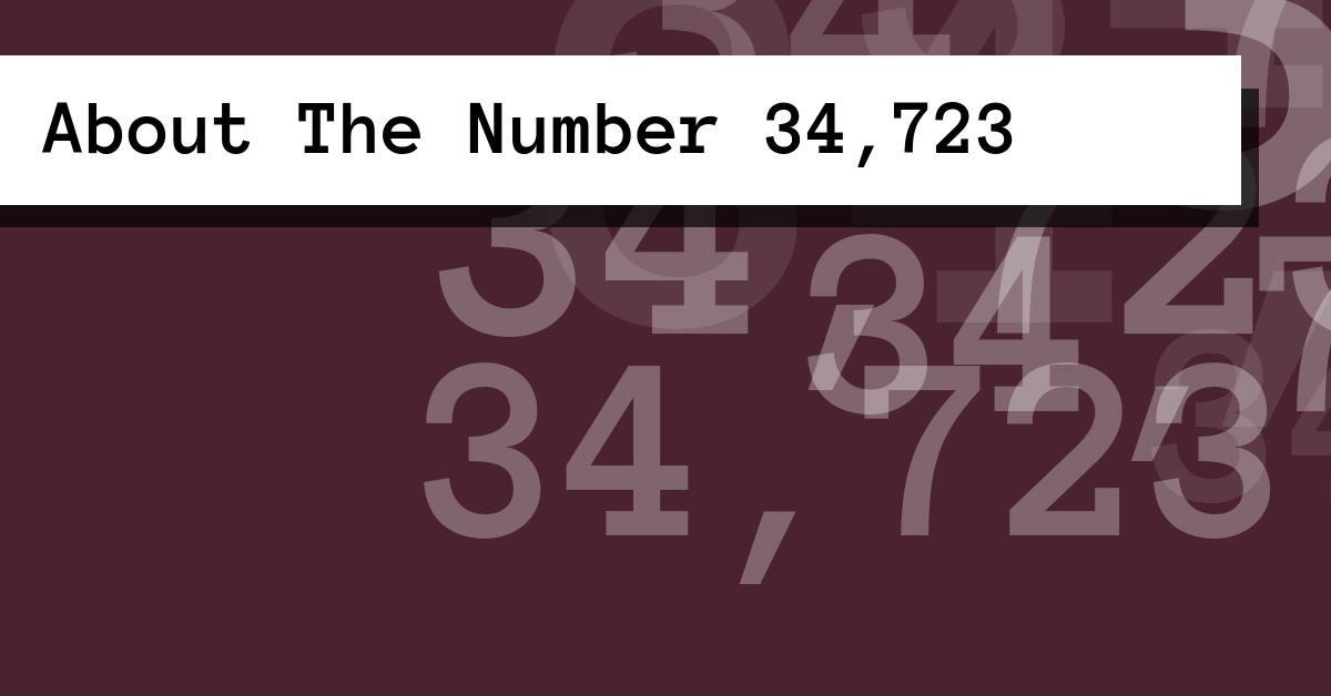 About The Number 34,723