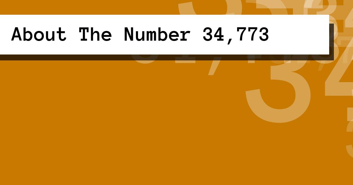About The Number 34,773